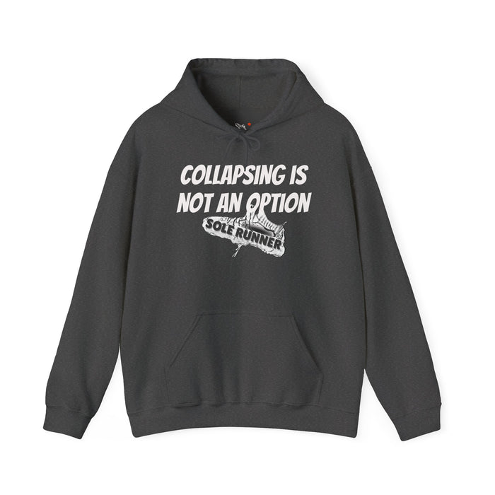 Collapsing Is Not An Option: Unisex Heavy Blend™ Hooded Sweatshirt