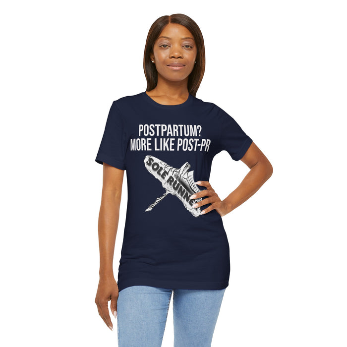 Postpartum? More Like Post-PR: Unisex Jersey Short Sleeve Tee