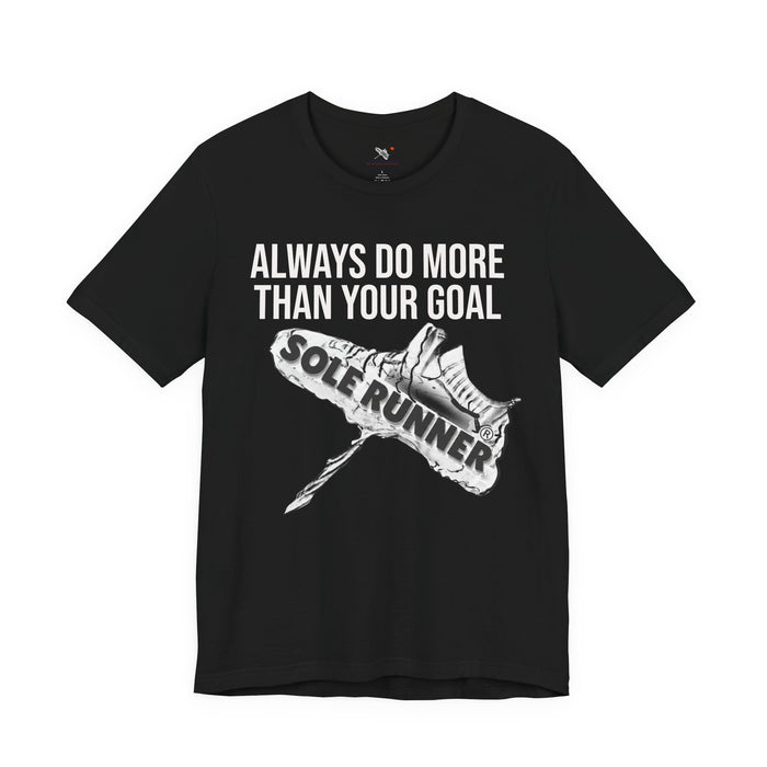 Always Do More Than Your Goal: Unisex Jersey Short Sleeve Tee