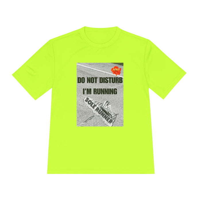 Do Not Disturb. I'm Running - Humorous Moisture Wicking Unisex T-Shirt for Runners