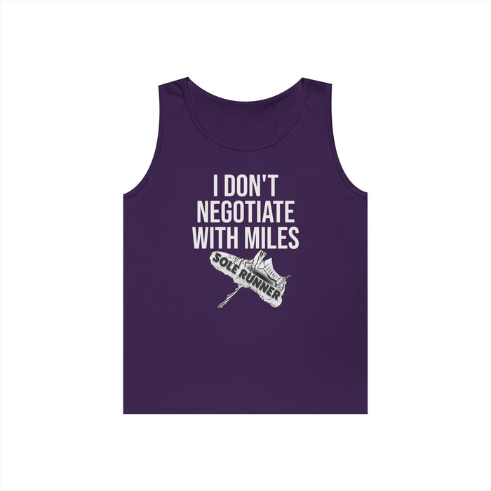 I Don't Negotiate With Miles: Unisex Heavy Cotton Tank Top