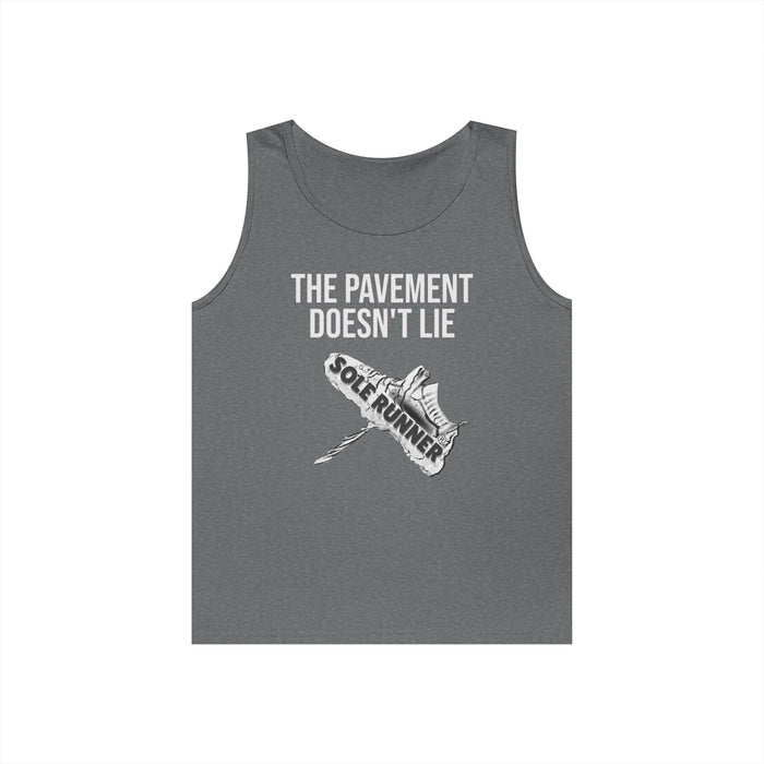 The Pavement Doesn't Lie: Unisex Heavy Cotton Tank Top
