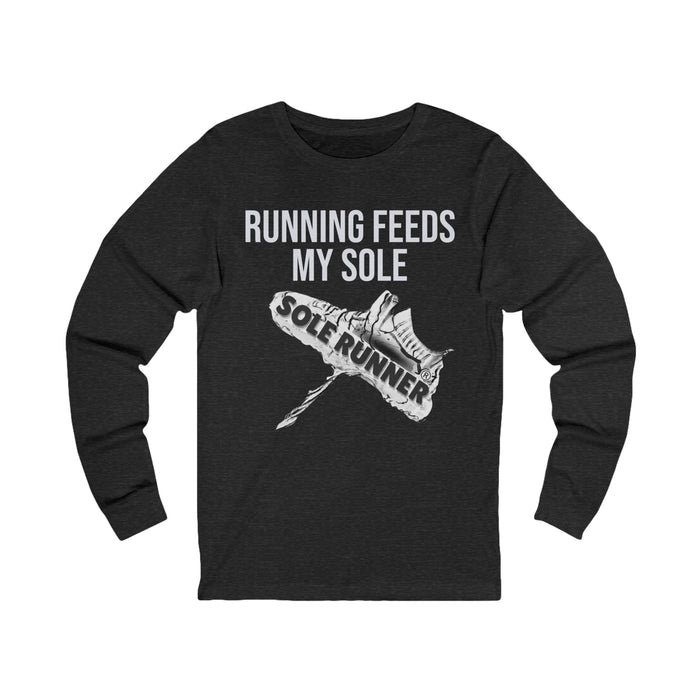 Running Feeds My Sole: Unisex Jersey Long Sleeve Tee