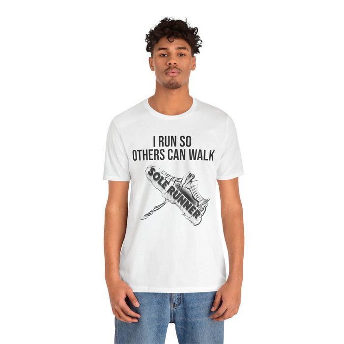 I Run So Others Can Walk: Unisex Jersey Short Sleeve Tee
