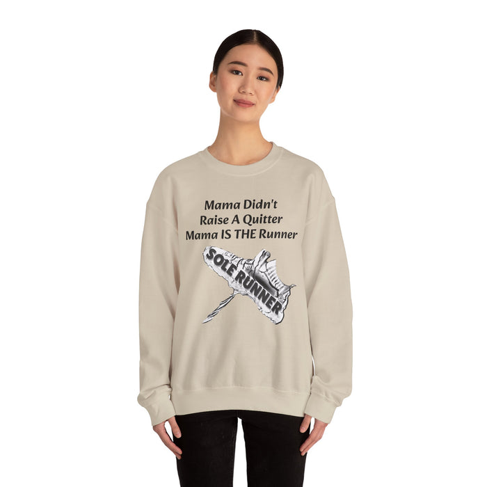 Mama Didn't Raise A Quitter. Mama IS THE Runner: Unisex Heavy Blend™ Crewneck Sweatshirt