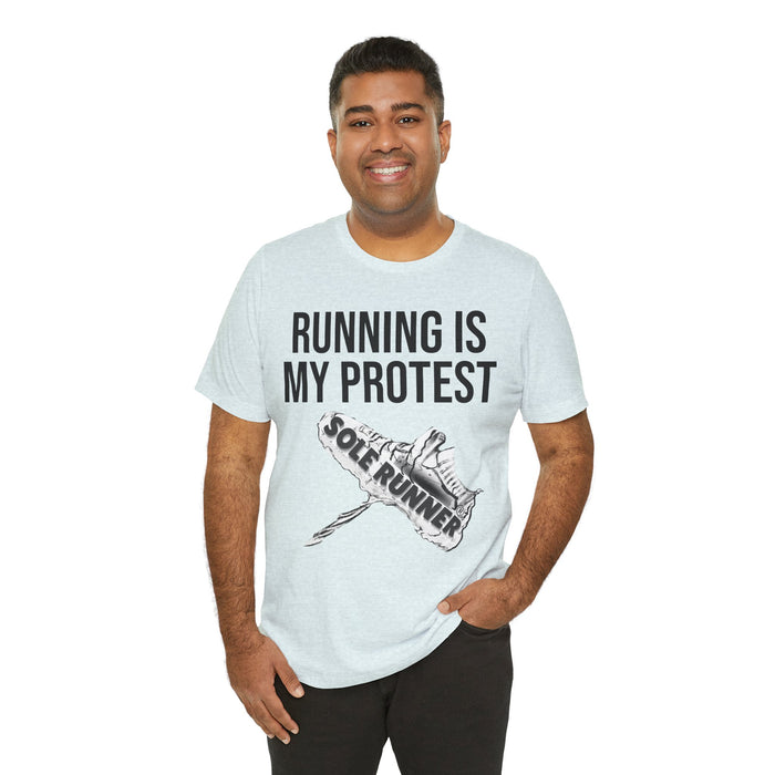 Running Is My Protest: Unisex Jersey Short Sleeve Tee