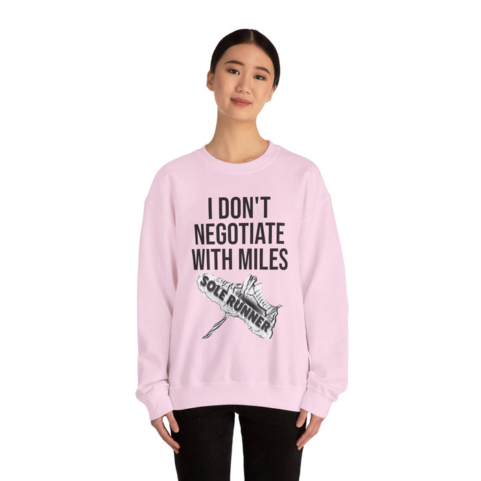 I Don't Negotiate With Miles: Unisex Heavy Blend™ Crewneck Sweatshirt