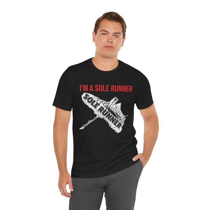 I'm A Sole Runner®: Unisex Jersey Short Sleeve Tee