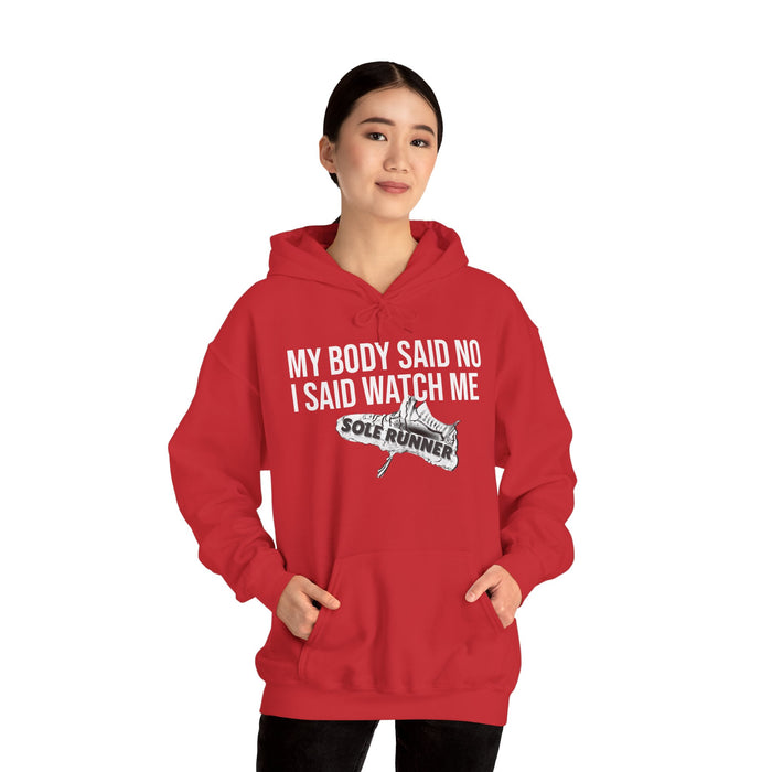 My Body Said No. I Said Watch Me: Unisex Heavy Blend™ Hooded Sweatshirt