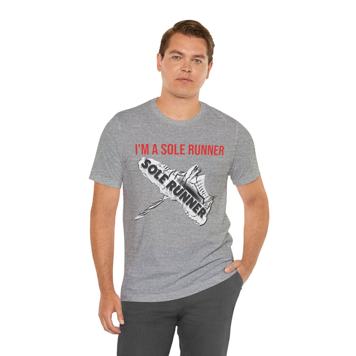 I'm A Sole Runner®: Unisex Jersey Short Sleeve Tee