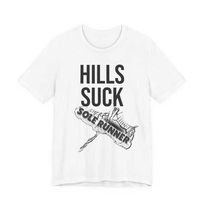 Hills Suck: Unisex Jersey Short Sleeve Tee