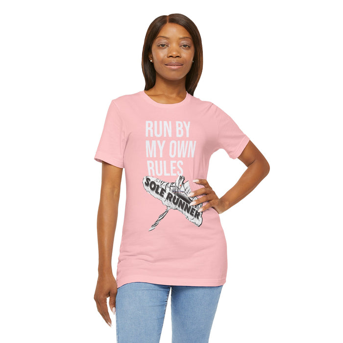 Run By My Own Rules-Sole Runner®: Unisex Jersey Short Sleeve Tee
