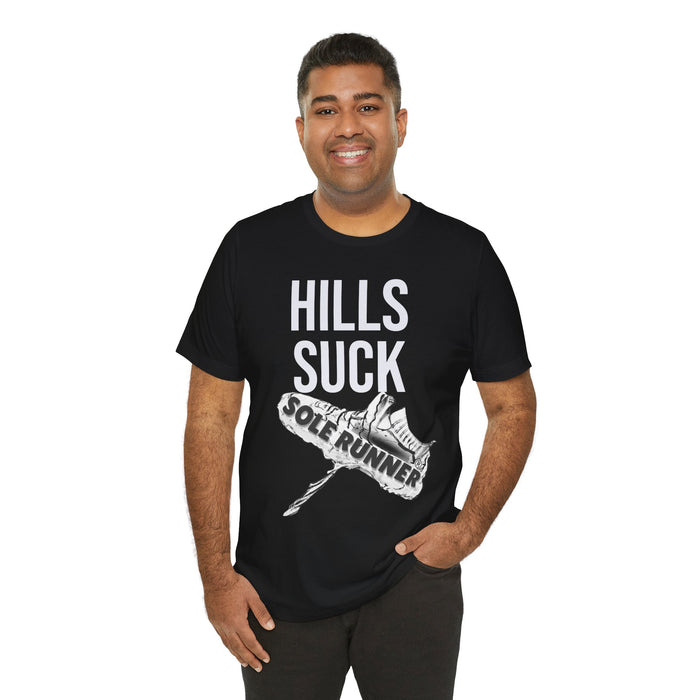 Hills Suck: Unisex Jersey Short Sleeve Tee