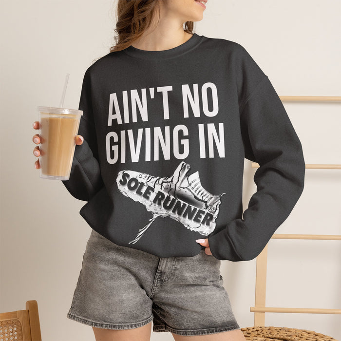Ain't No Giving In: Unisex Heavy Blend™ Crewneck Sweatshirt