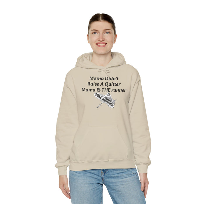 Mama Didn't Raise A Quitter. Mama IS THE Runner: Unisex Heavy Blend™ Hooded Sweatshirt