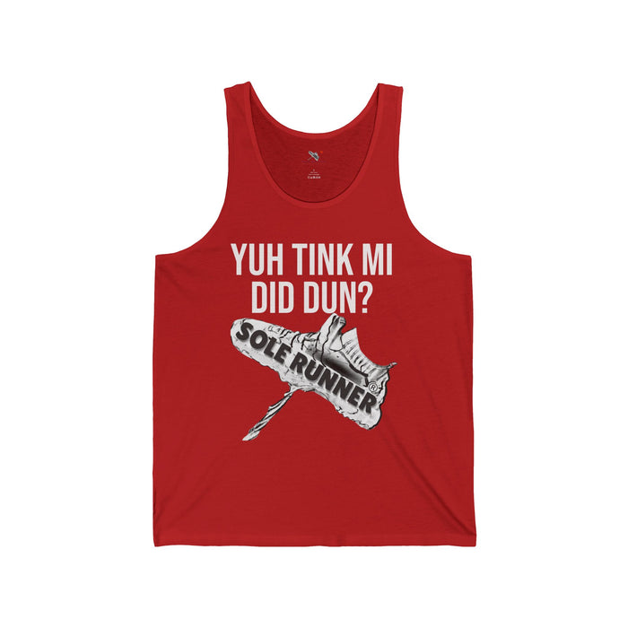 Yuh Tink Mi Did Dun?: Unisex Jersey Tank