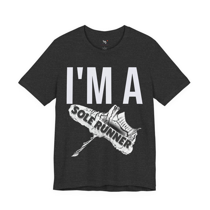 I'm Sole Runner®: Unisex Jersey Short Sleeve Tee