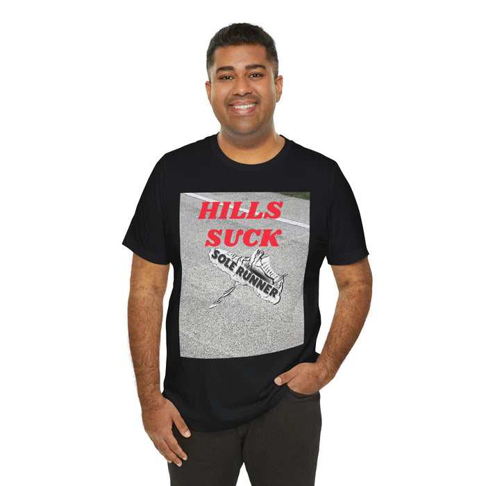 Hills Suck: Unisex Jersey Short Sleeve Tee
