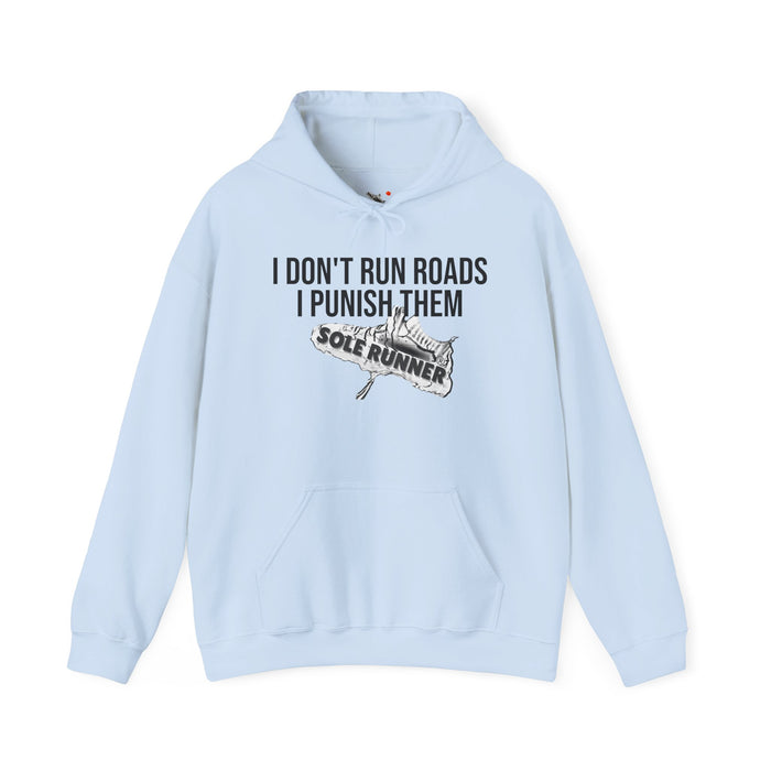 I Don't Run Roads. I Punish Them: Unisex Heavy Blend™ Hooded Sweatshirt