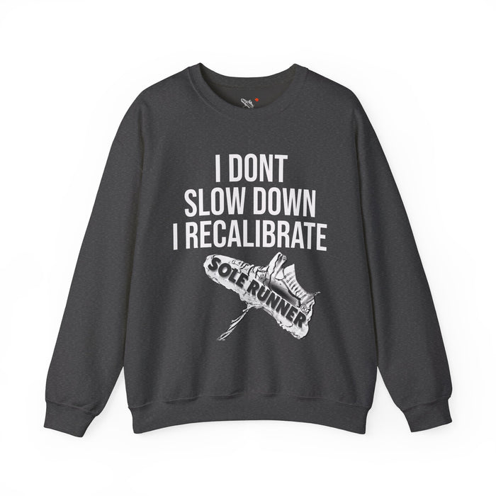 I Don't Slow Down. I Recalibrate: Unisex Heavy Blend™ Crewneck Sweatshirt