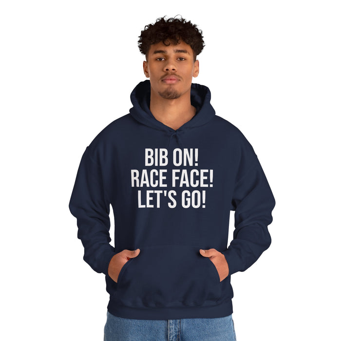 Bib On! Race Face! Let's Go!: Unisex Heavy Blend™ Hooded Sweatshirt