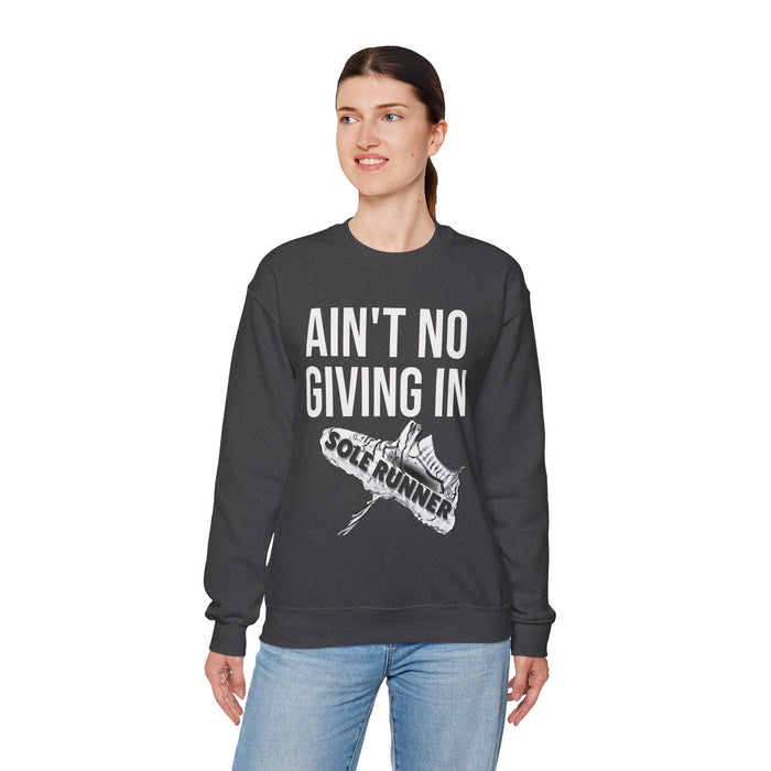 Ain't No Giving In: Unisex Heavy Blend™ Crewneck Sweatshirt