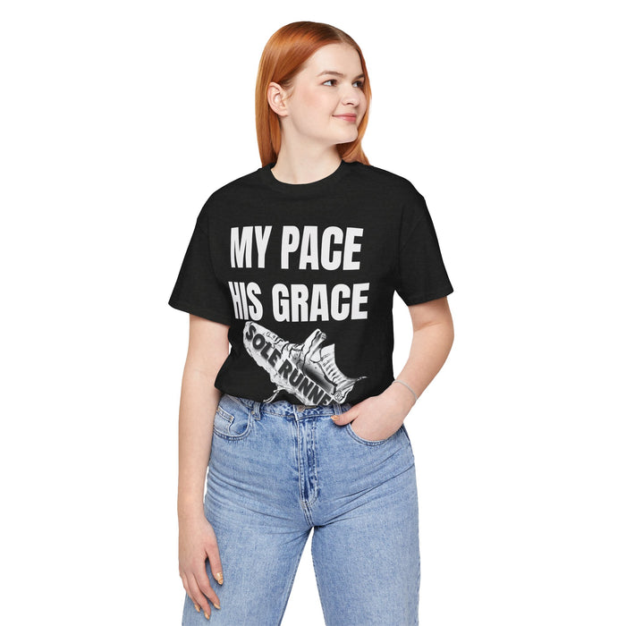 MY PACE. HIS GRACE: Unisex Jersey Short Sleeve Tee