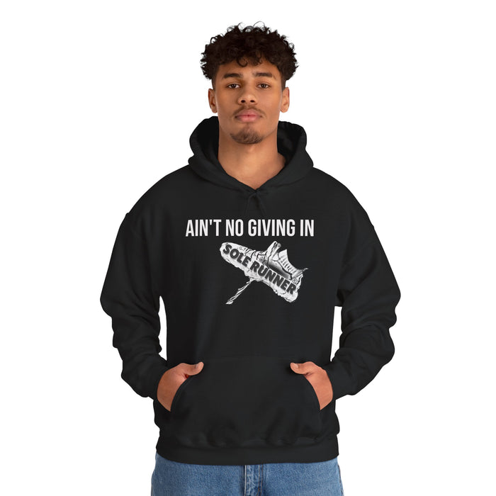 Ain't No Giving In: Unisex Heavy Blend™ Hooded Sweatshirt