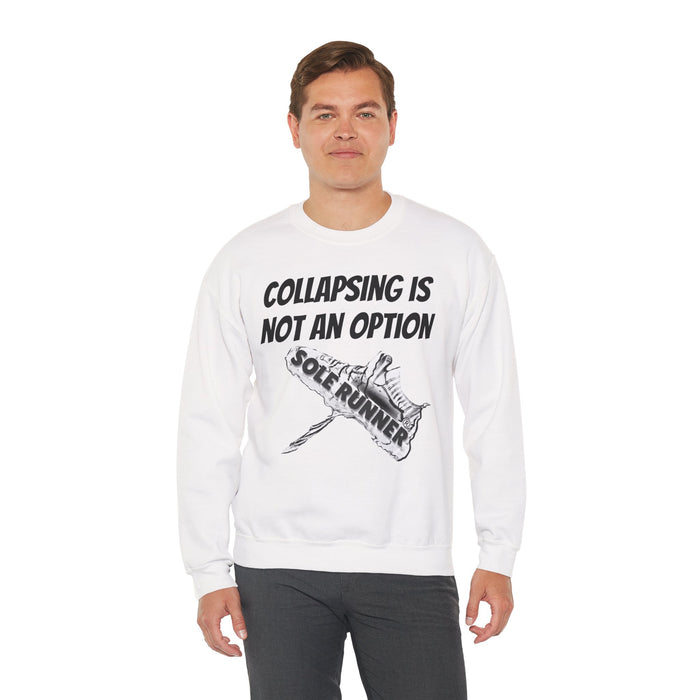 Collapsing Is Not An Option: Unisex Heavy Blend™ Crewneck Sweatshirt