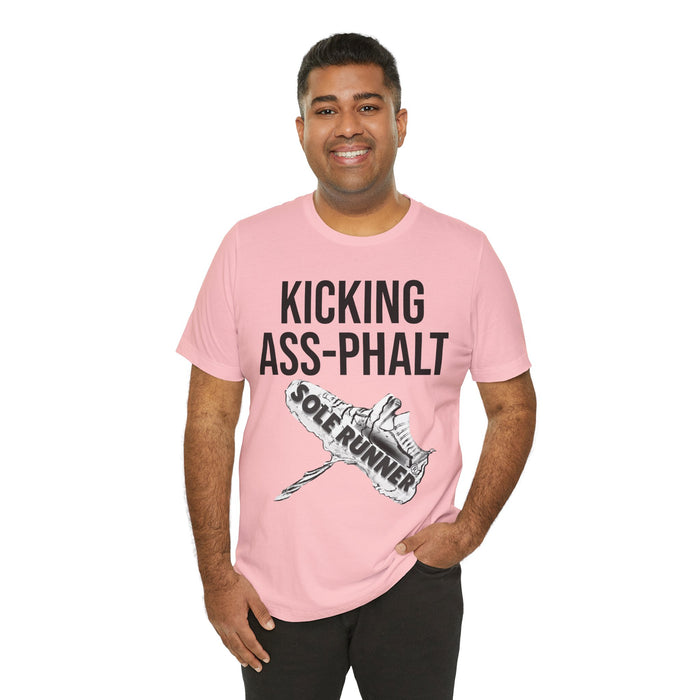 Kicking Ass-Phalt: Unisex Jersey Short Sleeve Tee