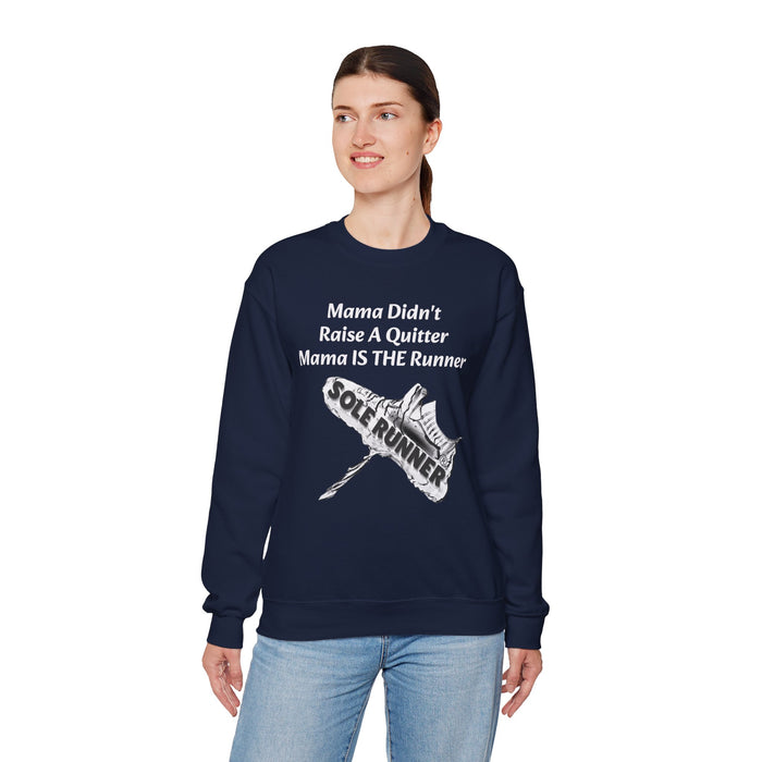 Mama Didn't Raise A Quitter. Mama IS THE Runner: Unisex Heavy Blend™ Crewneck Sweatshirt