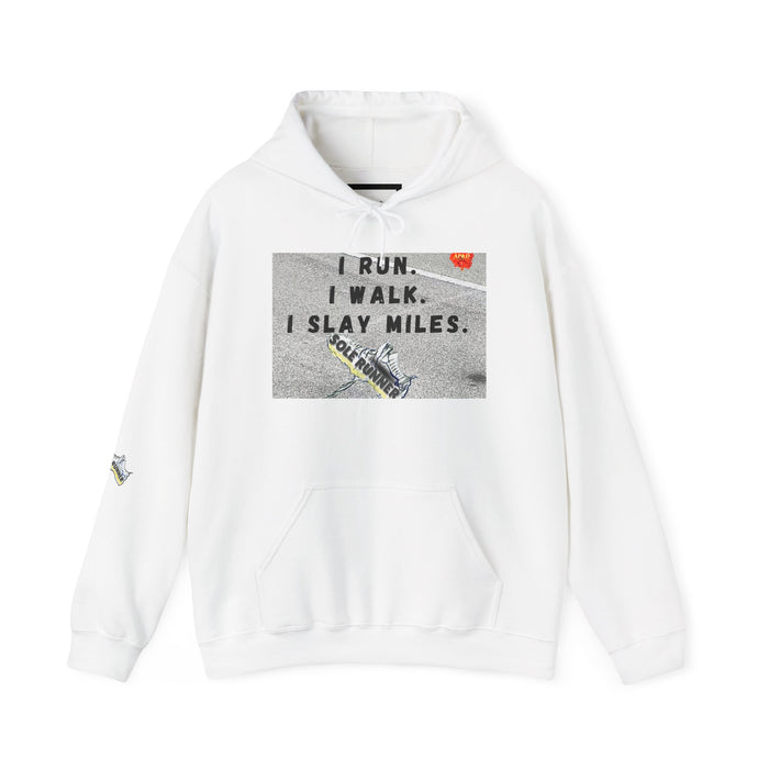 I Run I Walk I Slay Miles-Whimsical Moisture Wicking Hoodie For Runners