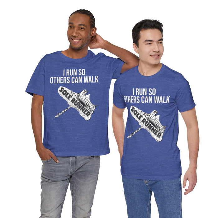 I Run So Others Can Walk: Unisex Jersey Short Sleeve Tee