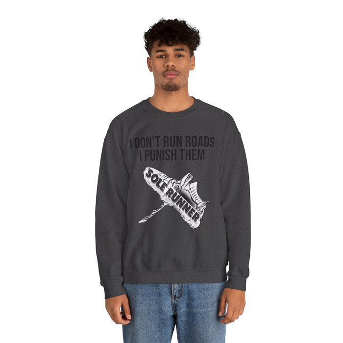 I Don't Run Roads. I Punish Them: Unisex Heavy Blend™ Crewneck Sweatshirt