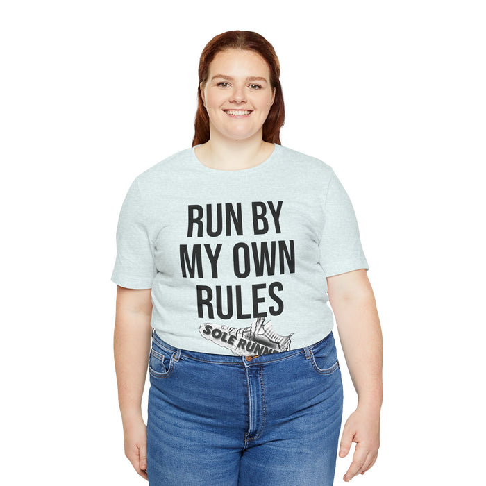 Run By My Own Rules-Sole Runner®: Unisex Jersey Short Sleeve Tee
