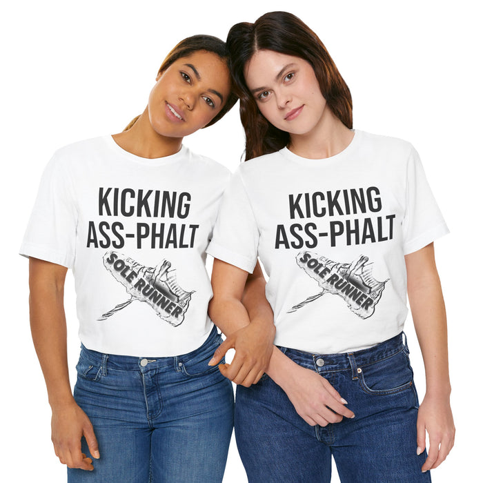 Kicking Ass-Phalt: Unisex Jersey Short Sleeve Tee