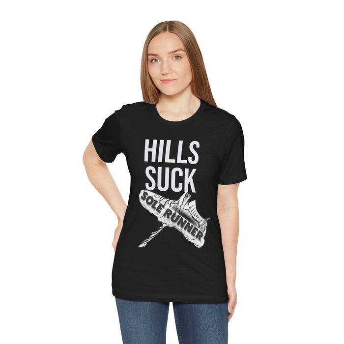Hills Suck: Unisex Jersey Short Sleeve Tee