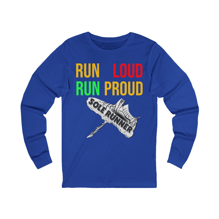 Run Loud Run Proud: Unisex Jersey Long Sleeve Tee