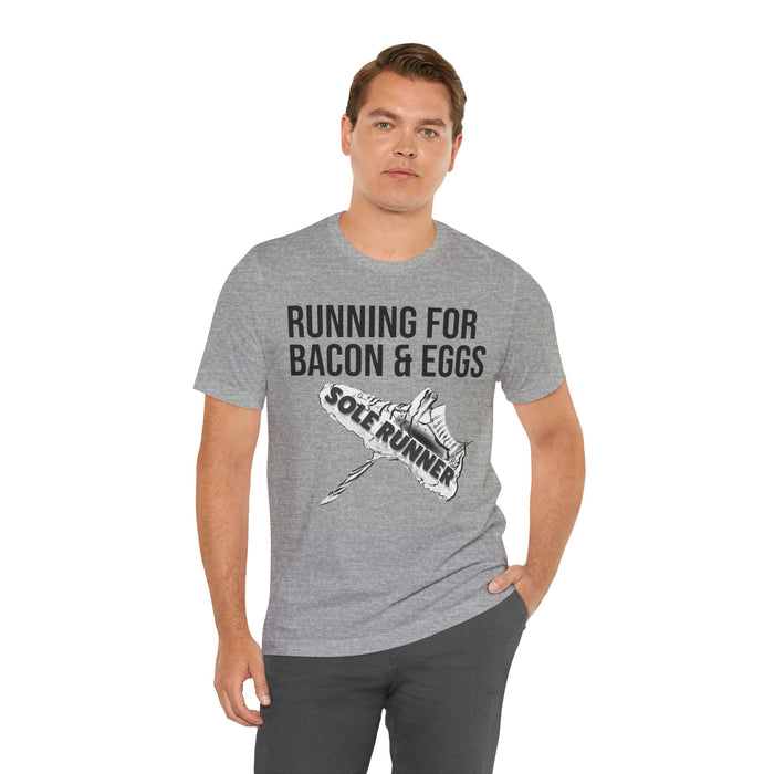 Running For Bacon & Eggs: Unisex Jersey Short Sleeve Tee