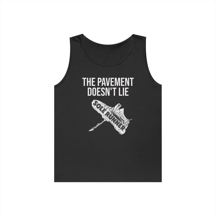 The Pavement Doesn't Lie: Unisex Heavy Cotton Tank Top