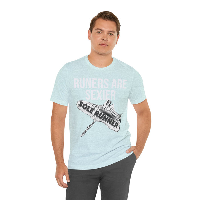 Runners Are Sexier-Sole Runner®:Unisex Jersey Short Sleeve Tee