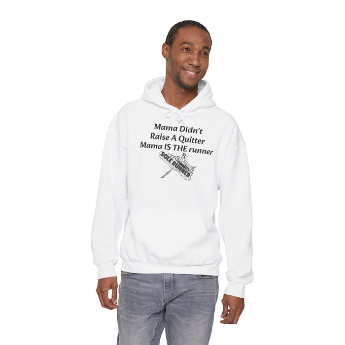 Mama Didn't Raise A Quitter. Mama IS THE Runner: Unisex Heavy Blend™ Hooded Sweatshirt