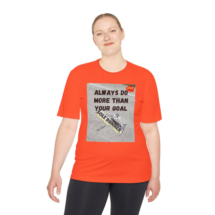 Always Do More Than Your Goal-Humorous Moisture Wicking Unisex T-Shirt for Runners