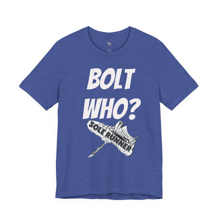Bolt Who?: Unisex Jersey Short Sleeve Tee