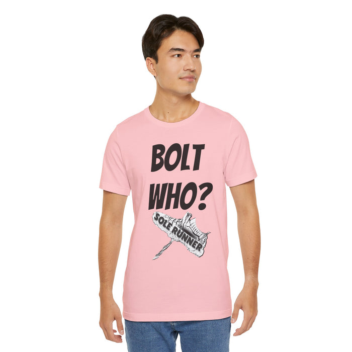 Bolt Who?: Unisex Jersey Short Sleeve Tee