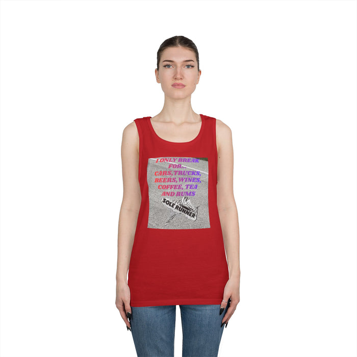 I Only Run For Cars, Trucks, Beers, Wines, Coffee, Tea, And Rums: Unisex Heavy Cotton Tank Top