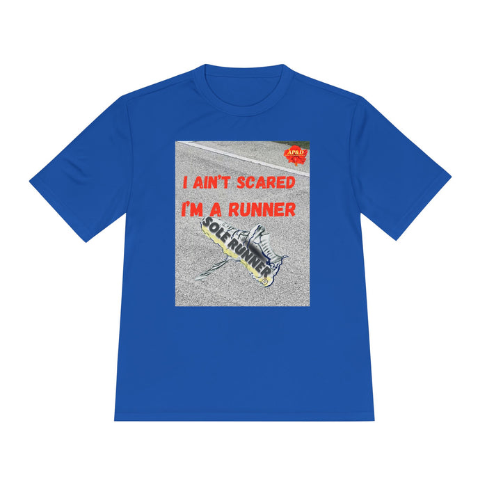 I Ain't Scared, I'm A Runner: Whimsical Moisture Wicking Unisex T-Shirt For Runners