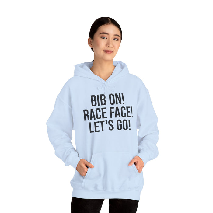 Bib On! Race Face! Let's Go!: Unisex Heavy Blend™ Hooded Sweatshirt
