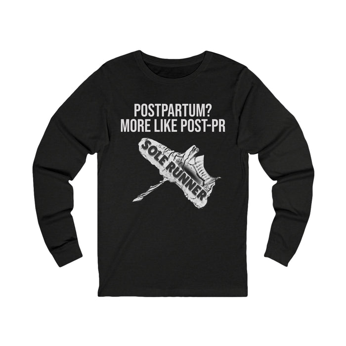 Postpartum? More Like Post-PR: Unisex Jersey Long Sleeve Tee