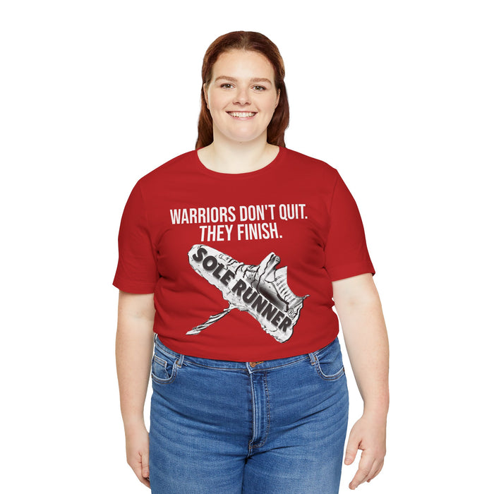 Warriors Don't Quit. They finish.: Unisex Jersey Short Sleeve Tee